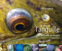 Conférence : La vie mystérieuse de l'anguille. Le jeudi 6 octobre 2016 à Carquefou. Loire-Atlantique.  19H00